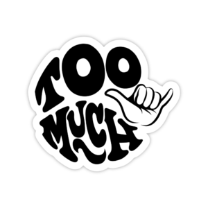 black too much sticker